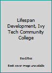 Paperback Lifespan Development, Ivy Tech Community College Book