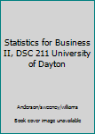 Unknown Binding Statistics for Business II, DSC 211 University of Dayton Book
