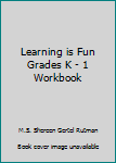 Paperback Learning is Fun Grades K - 1 Workbook Book