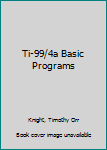 Hardcover Ti-99/4a Basic Programs Book