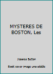 Mass Market Paperback MYSTERES DE BOSTON, Les Book