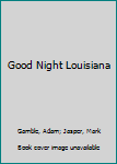 Board book Good Night Louisiana Book