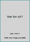 Wer bin ich?