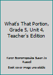 Spiral-bound What's That Portion, Grade 5, Unit 4, Teacher's Edition Book