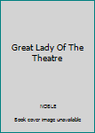 Hardcover Great Lady Of The Theatre Book