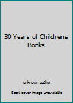 Paperback 30 Years of Childrens Books Book