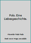 Perfect Paperback Polo. Eine Liebesgeschichte. [German] Book