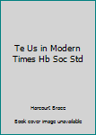 Hardcover Te Us in Modern Times Hb Soc Std Book