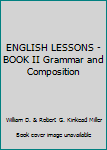 Hardcover ENGLISH LESSONS - BOOK II Grammar and Composition Book