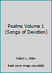 Paperback Psalms Volume 1 (Songs of Devotion) Book