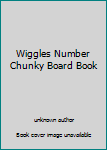 Board book Wiggles Number Chunky Board Book