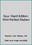 Mass Market Paperback Spur Giant Edition: Mint-Perfect Madam Book