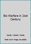 Hardcover Bio Warfare in 21st Century Book