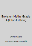 Unknown Binding Envision Math: Grade 4 (Ohio Edition) Book