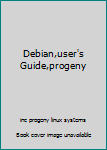 Paperback Debian,user's Guide,progeny Book