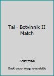 Paperback Tal - Botvinnik II Match Book