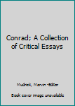 Hardcover Conrad; A Collection of Critical Essays Book