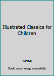 Unknown Binding Illustrated Classics for Children Book