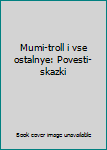Hardcover Mumi-troll i vse ostalnye: Povesti-skazki [Russian] Book