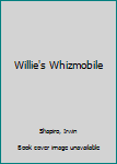 Hardcover Willie's Whizmobile Book