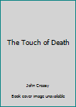 Hardcover The Touch of Death Book