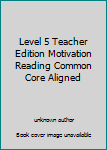 Paperback Level 5 Teacher Edition Motivation Reading Common Core Aligned Book