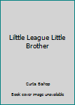 Hardcover Lilttle League Little Brother Book