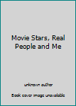 Unknown Binding Movie Stars, Real People and Me Book