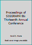 Paperback Proceedings of SIGGRAPH 86: Thirteenth Annual Conference Book