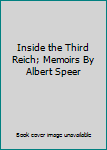 Hardcover Inside the Third Reich; Memoirs By Albert Speer [German] Book