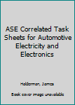 Paperback ASE Correlated Task Sheets for Automotive Electricity and Electronics Book