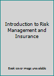 Paperback Introduction to Risk Management and Insurance Book