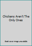DVD Chickens Aren't The Only Ones Book
