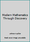 Unknown Binding Modern Mathematics Through Discovery Book