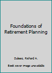 Paperback Foundations of Retirement Planning Book