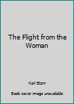 The Flight from the Woman