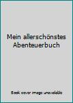 Pappband Mein allerschönstes Abenteuerbuch Book