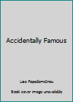 Paperback Accidentally Famous Book