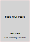 Paperback Face Your Fears Book