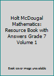 Paperback Holt McDougal Mathematics: Resource Book with Answers Grade 7 Volume 1 Book