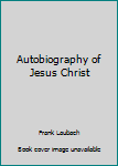 Hardcover Autobiography of Jesus Christ Book