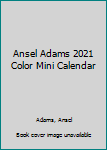 Calendar Ansel Adams 2021 Color Mini Calendar Book