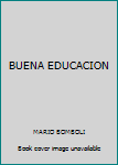 BUENA EDUCACION