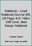 Notebook : Lined Notebook/Journal Gift, 120 Page, 6x9, Yellow Soft Cover, Best Design Notebook