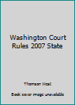 Paperback Washington Court Rules 2007 State Book