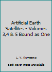 Unknown Binding Artificial Earth Satellites - Volumes 3,4 & 5 Bound as One Book