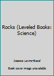 Unknown Binding Rocks (Leveled Books: Science) Book