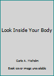 Hardcover Look Inside Your Body Book