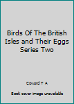 Hardcover Birds Of The British Isles and Their Eggs Series Two Book
