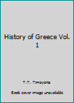 Hardcover History of Greece Vol. 1 Book